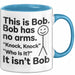 Lustige Tasse Geschenk Bob Has No Arms Knock Knock Geschenkidee Witz Blau Trendation