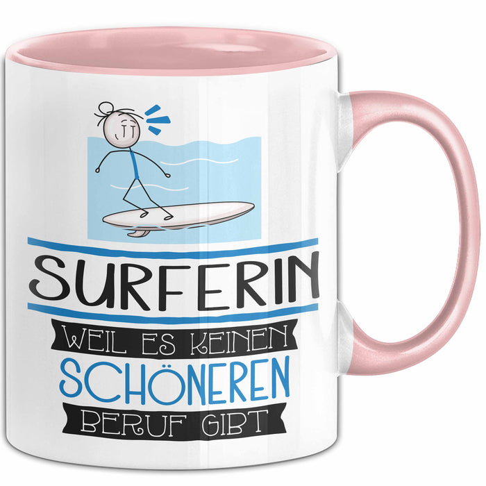 Surferin Weil Es Keinen Schöneren Beruf Gibt Tasse Geschenk für Eine Surferin Lustig Rosa Trendation