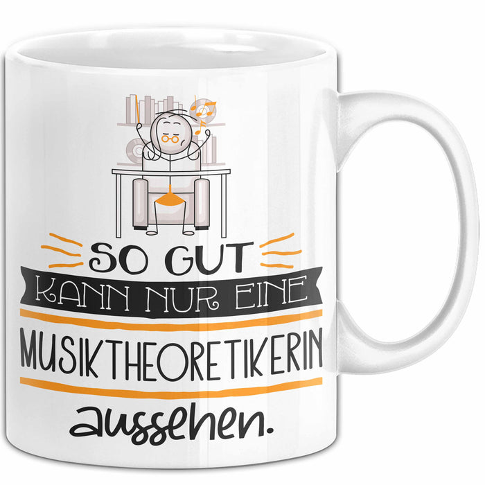 Musiktheoretikerin Geschenk Tasse So Gut Kann Nur Eine Musiktheoretikerin Aussehen Geschenkidee Geburtstag Weihnachten Lustig Weiß Trendation