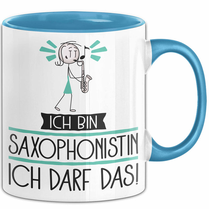 Geschenk für Saxophonistin Tasse Lustige Geschenkidee Geburtstag Ich Bin Saxophonistin Ich Darf Das Blau Trendation