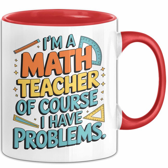 Mathematiklehrer Unterricht Tasse Geschenk Lustige Geschenkidee Spruch Ich Bin Mathelehrer Rot Trendation