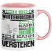 Wildtierforscher Geschenk Kaffee-Tasse Geschenkidee für Wildtierforscher Ich Bin Wildtierforscher Ich Kann Es Dir Erklären Jedoch Nicht Für Dich Verstehen Spruch Lustig Rosa Trendation