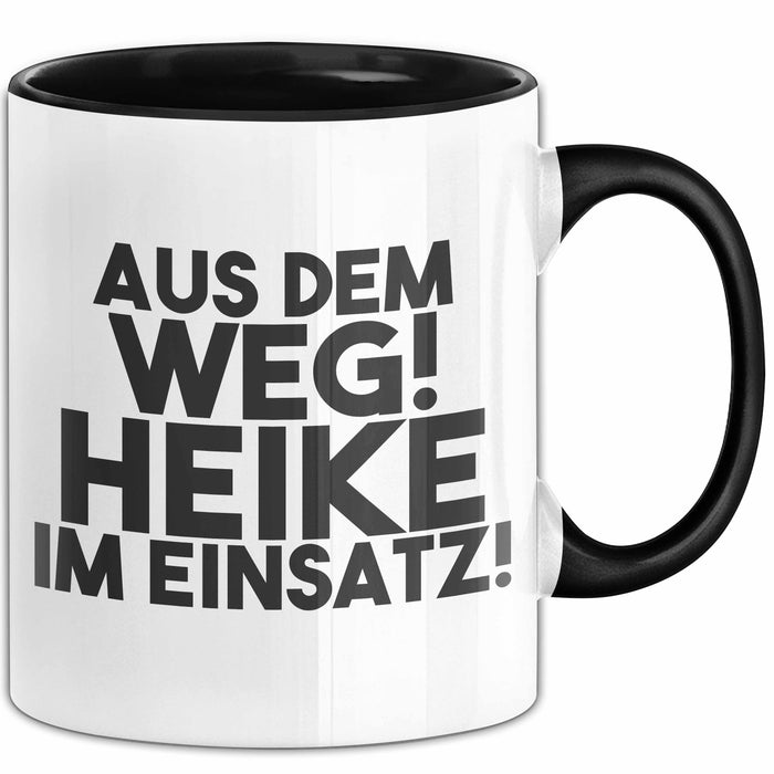 Heike Tasse Aus Dem Weg! Heike Im Einsatz! Geschenk