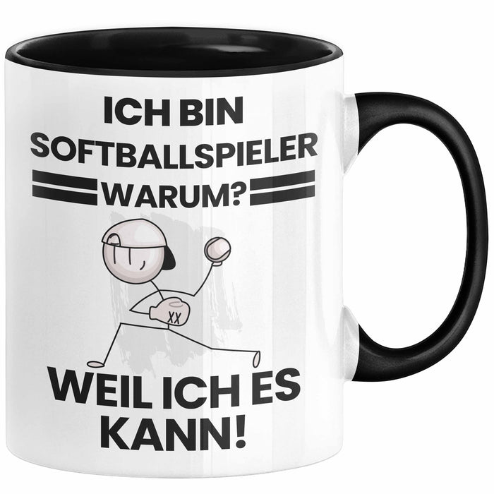 Softballspieler Geschenk Tasse Lustiger Spruch Ich Bin Softballspieler Warum Weil Ich Es Kann Geschenkidee Bester Softballspieler Geburtstag Kaffee-Becher Trendation