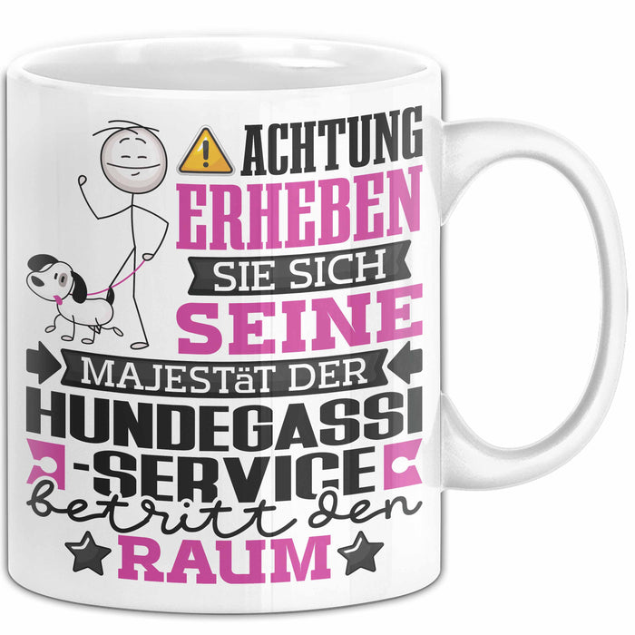 Hundegassi-Service Geschenk Tasse Lustiger Spruch Erheben Sie Sich Der Hundegassi-Service Betritt den Raum Weiß Trendation