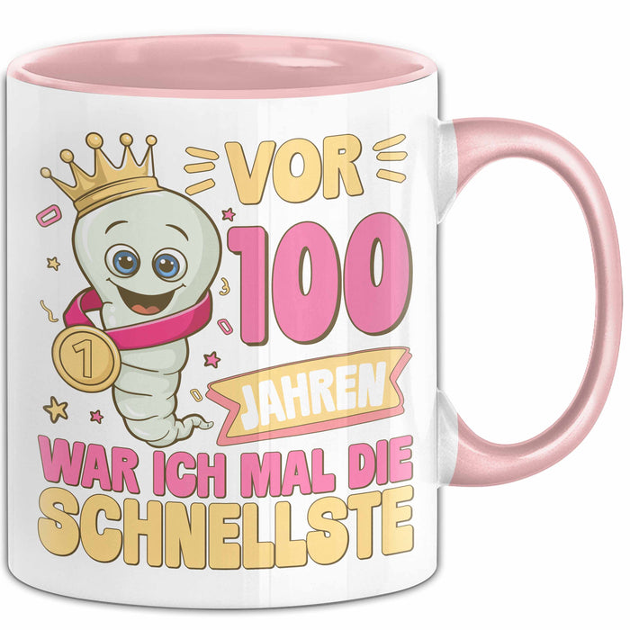 100. Geburtstag Tasse Geschenk Vor 100 Jahren War Ich Mal Die Schnellste Geschenkidee Frauen Mutter Oma Rosa Trendation