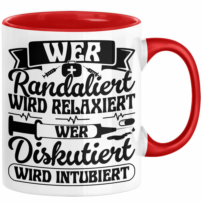 Wer Randaliert Wird Relaxiert Wer Disutiert Wird Intubiert Tasse Geschenk Krankenschwester Anästhesie Propofol Geschenkidee Kaffee-Becher Rot Trendation
