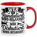 Wer Randaliert Wird Relaxiert Wer Disutiert Wird Intubiert Tasse Geschenk Krankenschwester Anästhesie Propofol Geschenkidee Kaffee-Becher Rot Trendation