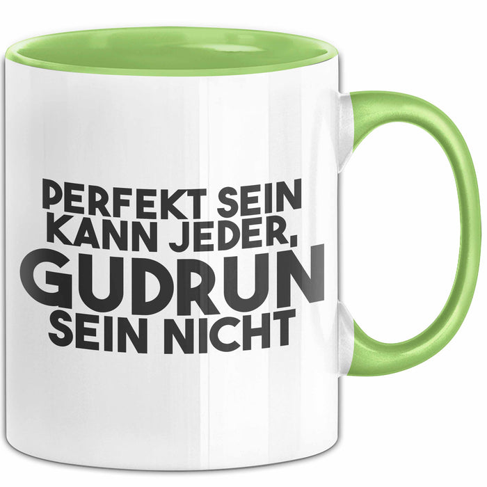 Gudrun Tasse Perfekt Sein Kann Jeder, Gudrun Sein Nicht Geschenk