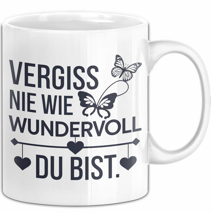 Motivation Tasse Geschenk Vergiss Nie Wie Wundervoll Du Bist Geschenkidee Weiß Trendation