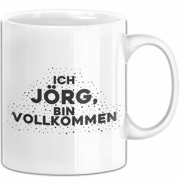 Joerg Tasse Ich Joerg, Bin Vollkommen Geschenk