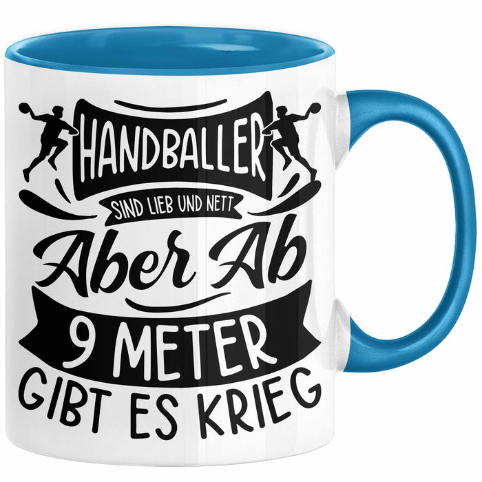 Handball Geschenk Tasse Geschenkidee Handball-Spieler Handballspielerin Mädchen Jungs Kaffee-Becher Ab 9 Meter Gibt Es Krieg Blau Trendation