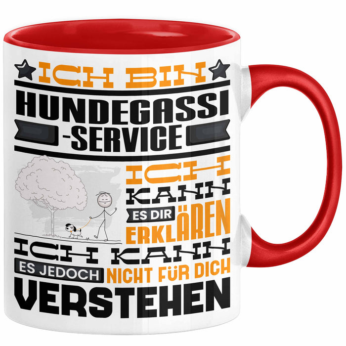 Hundegassi-Service Geschenk Kaffee-Tasse Geschenkidee für Hundegassi-Service Ich Bin Hundegassi-Service Ich Kann Es Dir Erklären Jedoch Nicht Für Dich Verstehen Spruch Lustig Rot Trendation