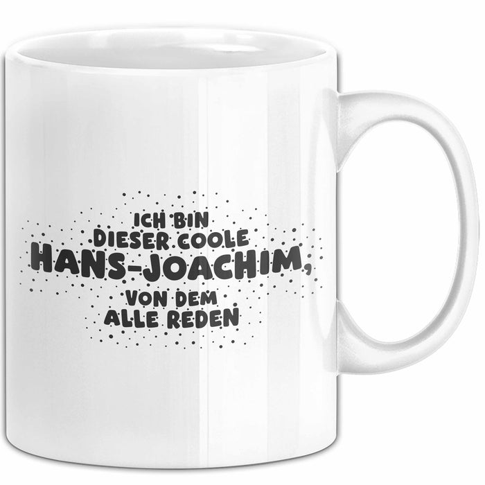 Hans-Joachim Tasse Ich Bin Dieser Coole Hans-Joachim, Von Dem Alle Reden