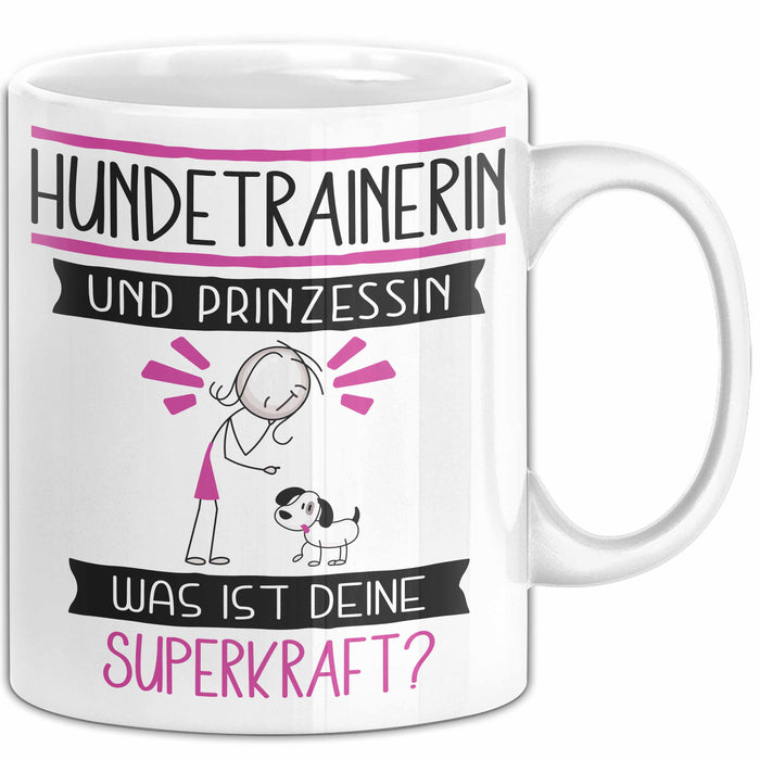 Hundetrainerin Und Prinzessin Tasse Geschenk Für Eine Hundetrainerin Geburtstag Was Ist Deine Superkraft Weiß Trendation