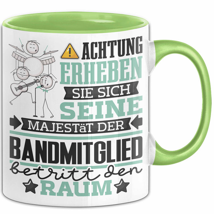 Bandmitglied Geschenk Tasse Lustiger Spruch Erheben Sie Sich Der Bandmitglied Betritt den Raum Grün Trendation