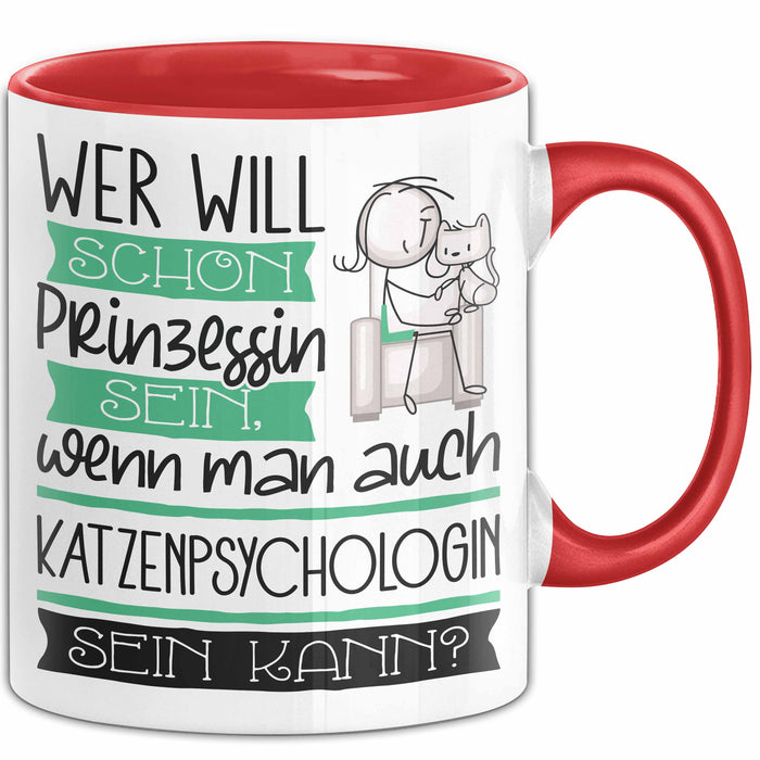 Katzenpsychologin Tasse Geschenk Spruch Wer Will Schon Prinzessin Sein Wenn Man Auch Katzenpsychologin Sein Kann Rot Trendation