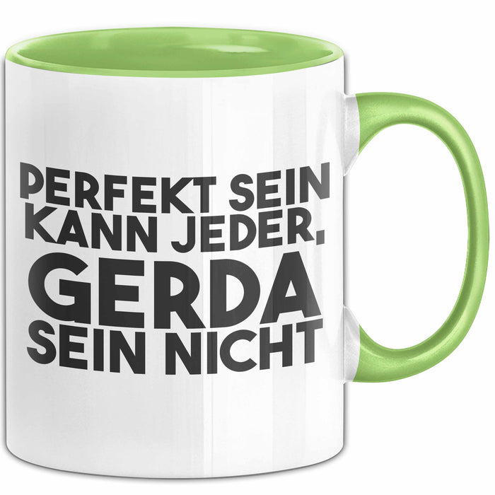 Gerda Tasse Perfekt Sein Kann Jeder, Gerda Sein Nicht Geschenk