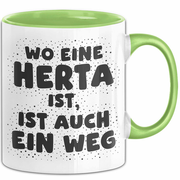Herta Tasse Wo Eine Herta Ist, Ist Auch Ein Weg Geschenk