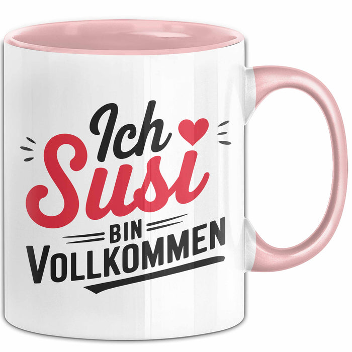 Susi Tasse Geschenk Ich Bin Vollkommen Susi Geschenkidee Geburtstag Rosa Trendation