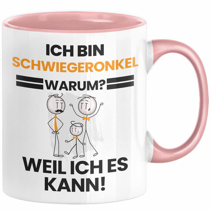 Schwiegeronkel Geschenk Tasse Lustiger Spruch Ich Bin Schwiegeronkel Warum Weil Ich Es Kann Geschenkidee Bester Schwiegeronkel Geburtstag Kaffee-Becher Rosa Trendation