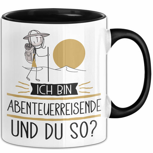 Abenteuerreisende Tasse Geschenk Ich Bin Abenteuerreisende Und Du So Geschenkidee Lustiger Spruch Becher Trendation