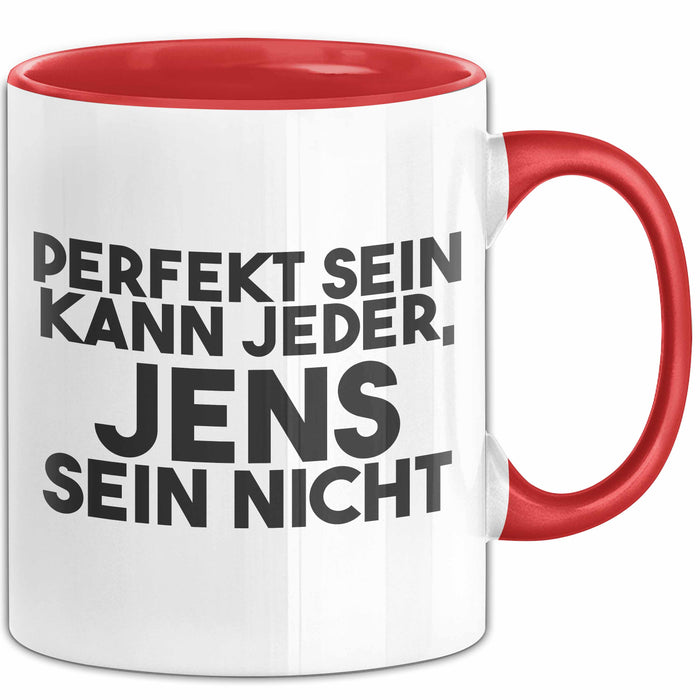 Jens Tasse Perfekt Sein Kann Jeder, Jens Sein Nicht Geschenk
