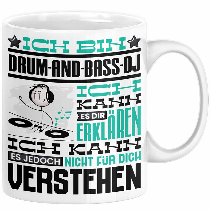 Drum-and-Bass-DJ Geschenk Tasse Lustige Geschenkdiee für einen Drum-and-Bass-DJ Geburtstag Ich Bin Drum-and-Bass-DJ Ich Kann Es Dir Erklären Aber Nicht Für Dich Verstehen Weiß Trendation