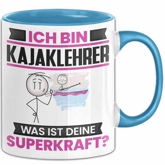 Kajaklehrer Tasse Geschenk für Kajaklehrer Geburtstag Lustiger Spruch Kaffee-Becher Was Ist Deine Superkraft Blau Trendation