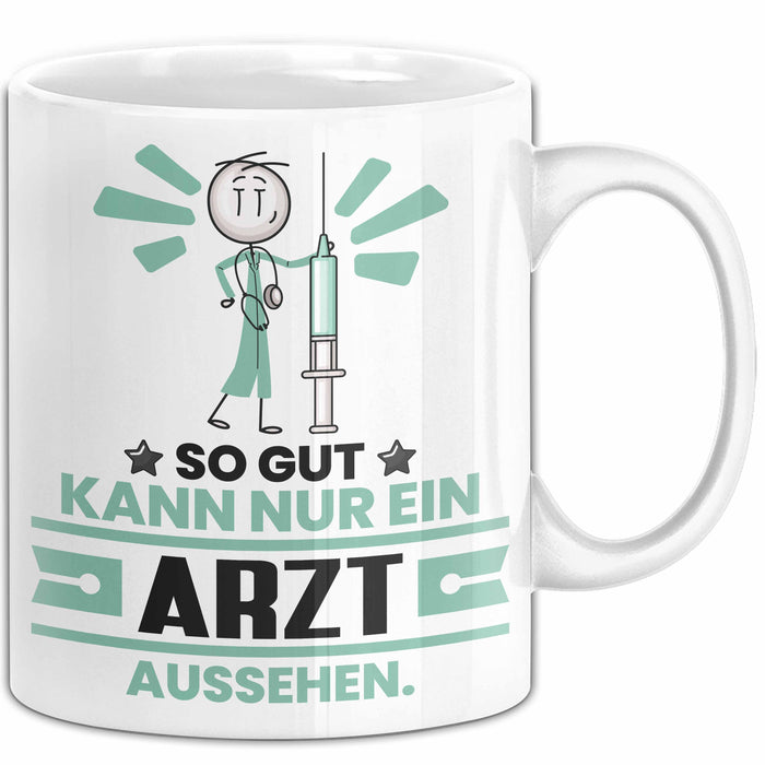 Arzt Geschenk Tasse So Gut Kann Nur Ein Arzt Aussehen Geschenkidee Kaffee-Becher Weiß Trendation