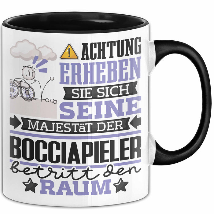 Bocciapieler Geschenk Tasse Lustiger Spruch Erheben Sie Sich Der Bocciapieler Betritt den Raum Schwarz Trendation