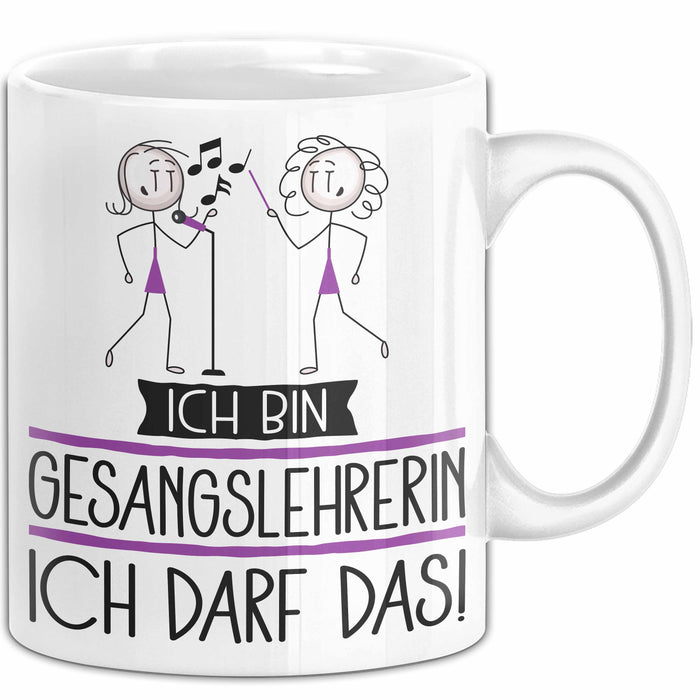 Geschenk für Gesangslehrerin Tasse Lustige Geschenkidee Geburtstag Ich Bin Gesangslehrerin Ich Darf Das Weiß Trendation