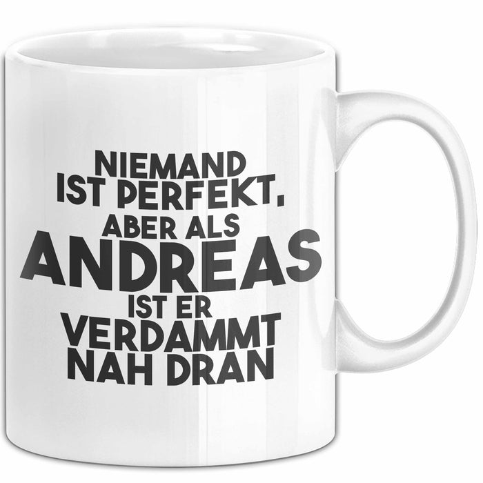 Andreas Tasse Niemand Ist Perfekt, Andreas Ist Nah Dran Geschenk Weiß Trendation