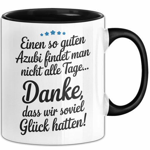 Büroarbeit Kollege Wertschätzung Tasse Geschenk Lustige Geschenkidee Spruch Einen Zu Guten Azubi Findet Man Nicht Alle Tage Trendation