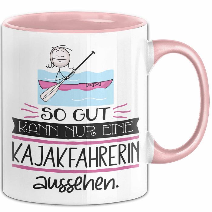 Kajakfahrerin Geschenk Tasse So Gut Kann Nur Eine Kajakfahrerin Aussehen Geschenkidee Geburtstag Weihnachten Lustig Rosa Trendation