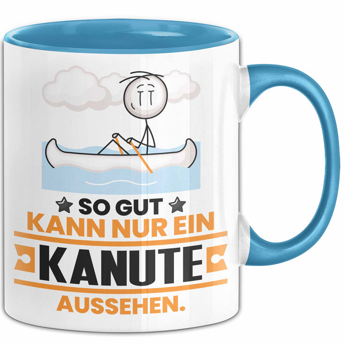 Kanute Geschenk Tasse So Gut Kann Nur Ein Kanute Aussehen Geschenkidee Kaffee-Becher Blau Trendation