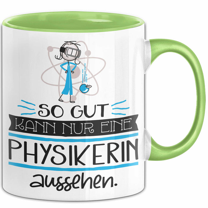 Physikerin Geschenk Tasse So Gut Kann Nur Eine Physikerin Aussehen Geschenkidee Geburtstag Weihnachten Lustig Grün Trendation