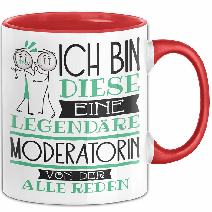 Moderatorin Tasse Geschenk Ich Bin Diese Eine Legendäre Moderatorin Von Der Alle Reden Geschenkidee Geburtstag Weihnachten Rot Trendation