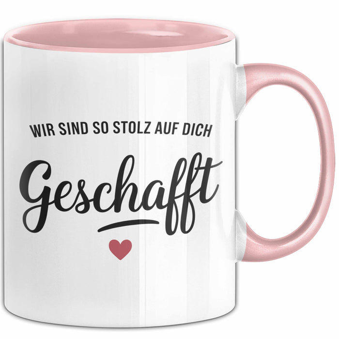 Schüler Abschluss Tasse Geschenk Lustige Geschenkidee Spruch Wir Sind So Stolz Auf Dich Geschafft Rosa Trendation