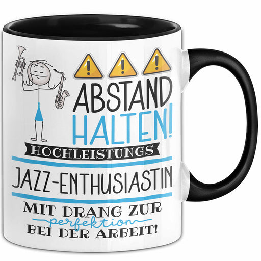 Jazz-Enthusiastin Tasse Geschenk Lustig Abstand Halten Hochleistungs-Jazz-Enthusiastin Mit Drang Zur Perfektion Bei Der Arbeit Trendation
