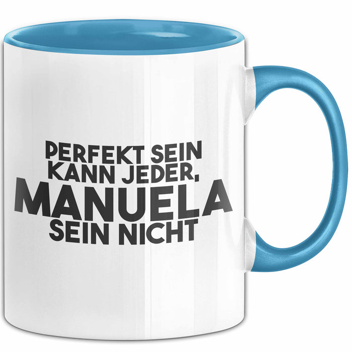 Manuela Tasse Perfekt Sein Kann Jeder, Manuela Sein Nicht Geschenk