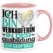 Verkäuferin Ausbildung Start Geschenk Tasse Ich Bin Verkäuferin In Der Ausbildung Ich Darf Das Kaffee-Becher Geschenkidee Rosa Trendation