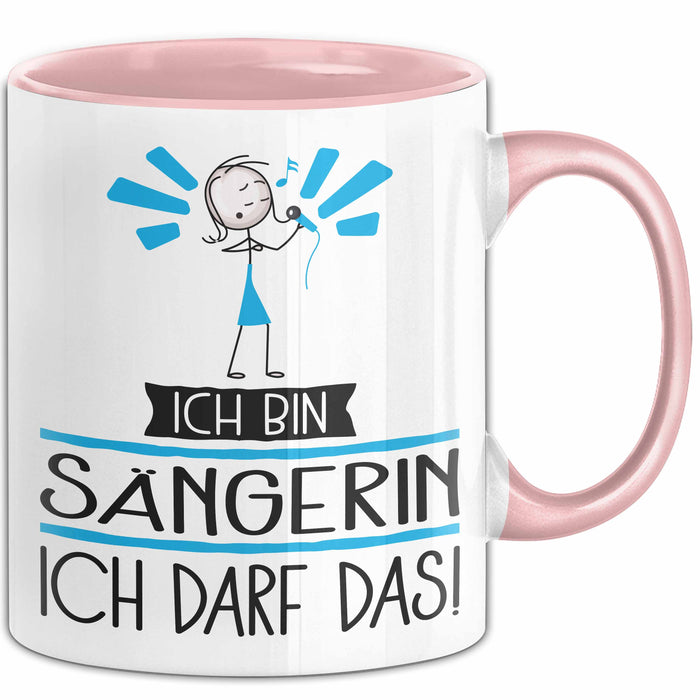 Geschenk für Sängerin Tasse Lustige Geschenkidee Geburtstag Ich Bin Sängerin Ich Darf Das Rosa Trendation