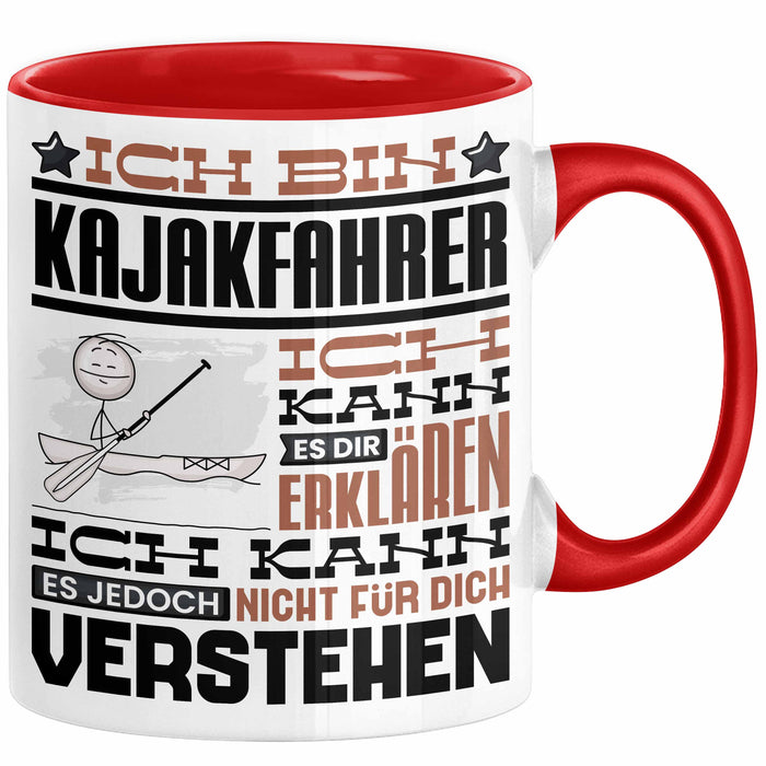 Kajakfahrer Geschenk Tasse Lustige Geschenkdiee für einen Kajakfahrer Geburtstag Ich Bin Kajakfahrer Ich Kann Es Dir Erklären Aber Nicht Für Dich Verstehen Rot Trendation