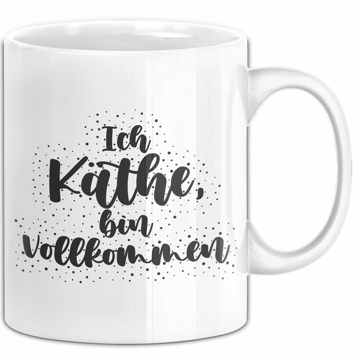 Kaethe Tasse Ich Kaethe, Bin Vollkommen Geschenk Weiß Trendation