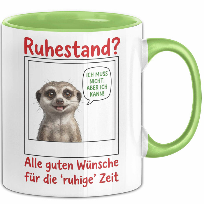 Rentner Pensionär Sarkasmus Tasse Geschenk Lustige Geschenkidee Spruch Ruhestand Grün Trendation