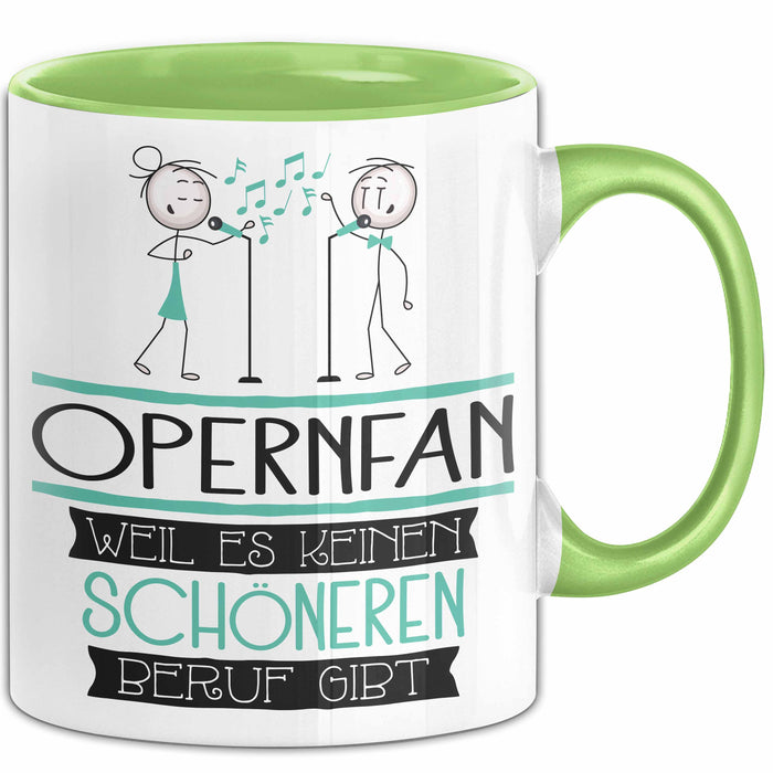 Opernfan Weil Es Keinen Schöneren Beruf Gibt Tasse Geschenk für Eine Opernfan Lustig Grün Trendation