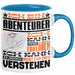Abenteurer Geschenk Tasse Lustige Geschenkdiee für einen Abenteurer Geburtstag Ich Bin Abenteurer Ich Kann Es Dir Erklären Aber Nicht Für Dich Verstehen Blau Trendation
