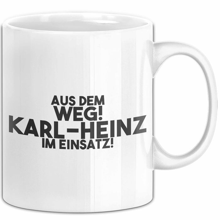 Karl-Heinz Tasse Aus Dem Weg! Karl-Heinz Im Einsatz! Geschenk