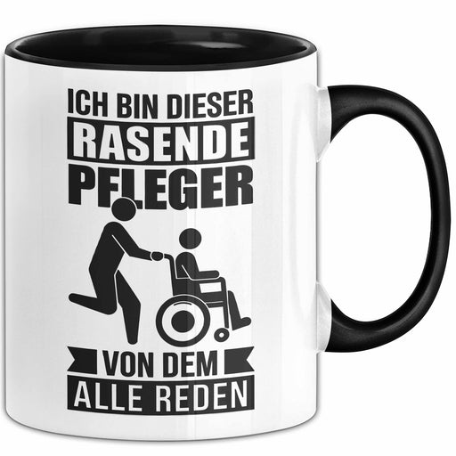Krankenschwester Pflege Betreuung Tasse Geschenk Lustige Geschenkidee Spruch Ich Bin Dieser Rasende Pfleger Von Dem Alle Reden Trendation